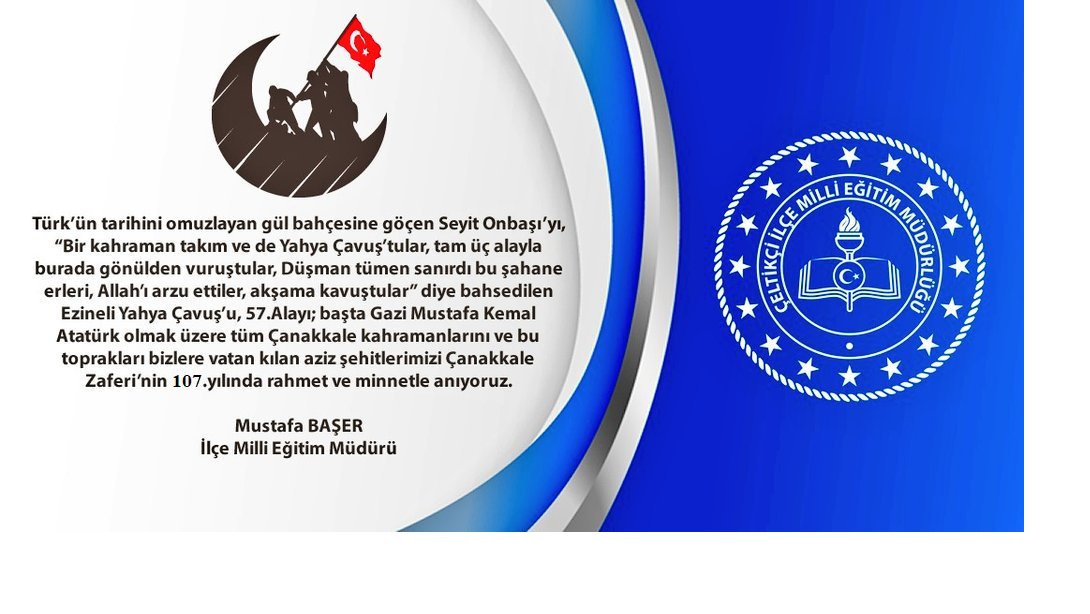  İlçe Milli Eğitim Müdürümüz Sayın Mustafa BAŞER'in 18 Mart Çanakkale Zaferi ve Şehitleri Anma Günü Mesajı 